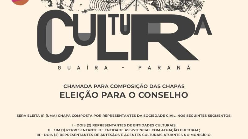 O Município de Guaíra abre inscrições para eleição do Conselho Municipal de Política Cultural