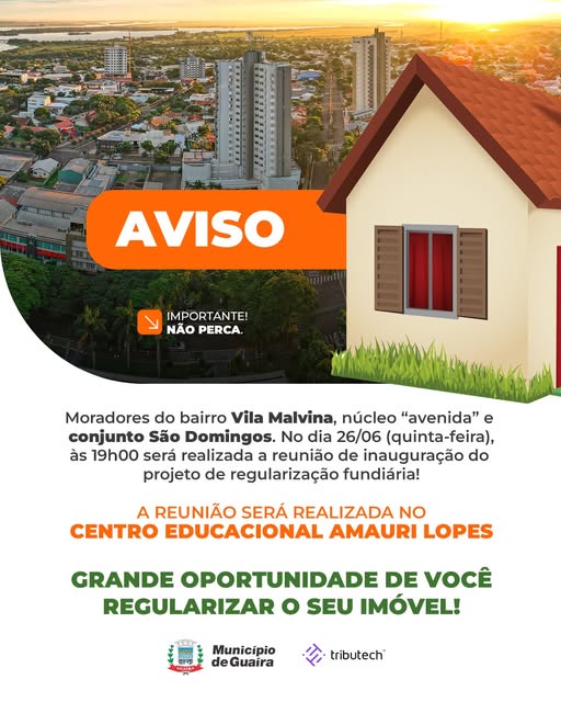 Município de Guaíra avança na regularização fundiária e convoca moradores para reunião de lançamento do projeto