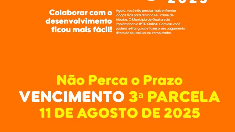 Vencimento da 3ª parcela do IPTU 2025: contribuintes devem regularizar até 11 de agosto