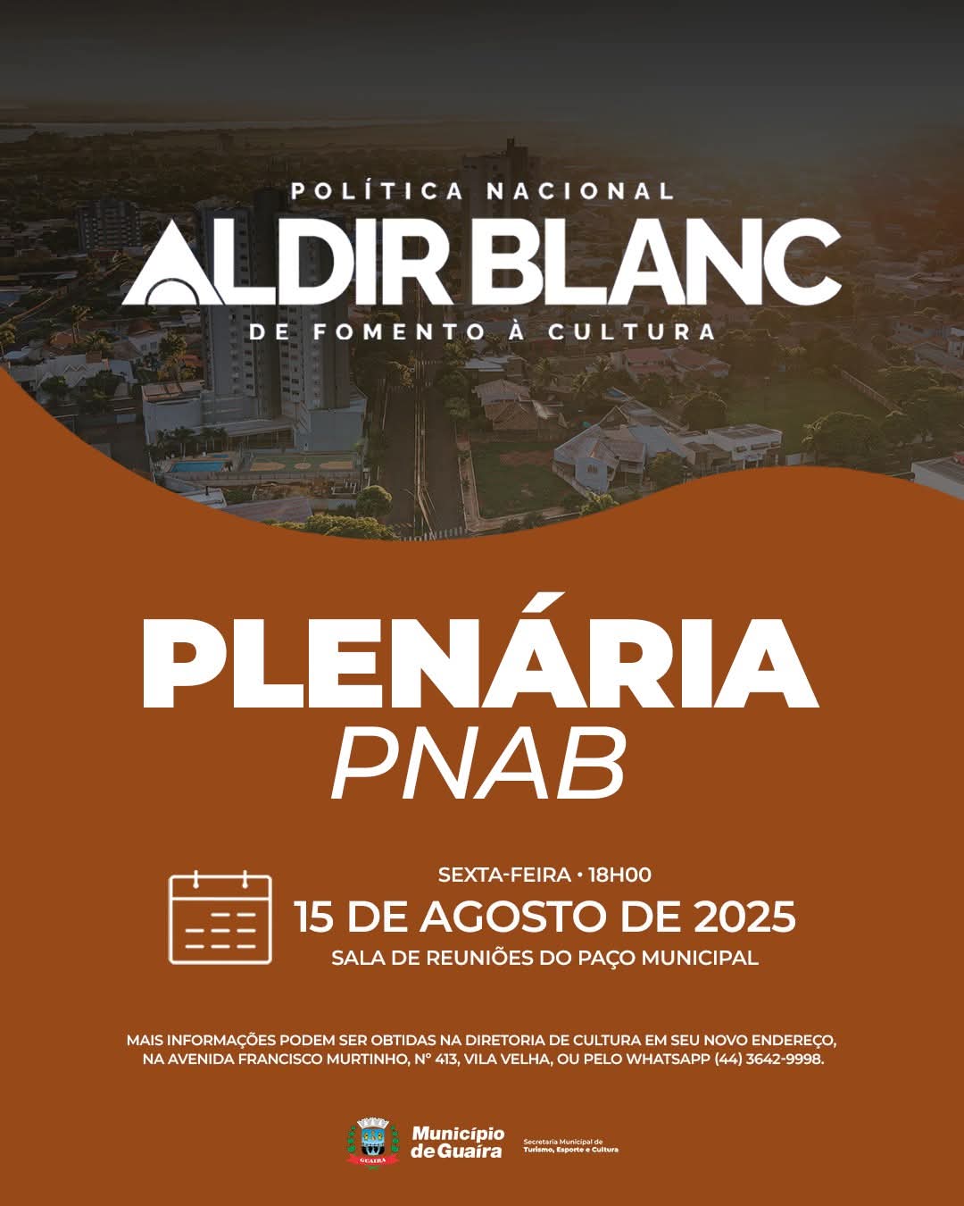 O Município realiza plenária sobre aplicação dos recursos da Política Nacional Aldir Blanc