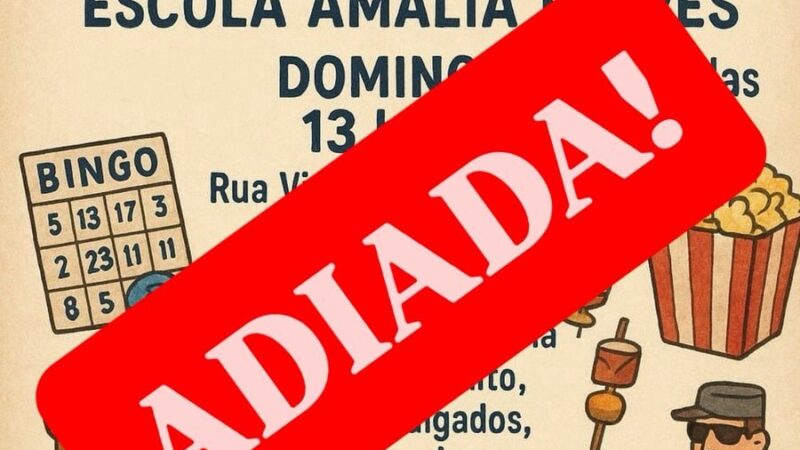 Município comunica o adiamento da Festa Agostina da Escola Municipal Amália Flores