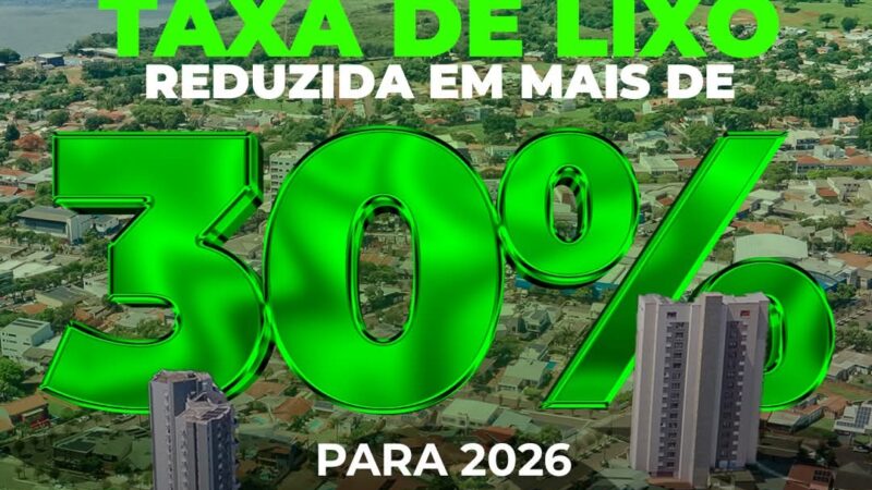 Município de Guaíra anuncia redução de mais de 30% na Taxa de Coleta de Lixo a partir de 2026